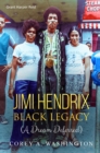 Jimi Hendrix Black Legacy : (A Dream Deferred) - eBook