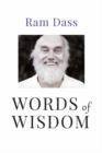 Words of Wisdom : Quotations from One of the World's Foremost Spiritual Leaders - Book