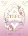 Tree of Manifesting Dreams : 30 Days of Cultivating Your Wishes, Dreams, and Intentions - Book
