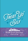 Parks and Recreation: The Treat Yo' Self Guided Journal : A Year of Self-Care - Book