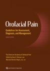 Orofacial Pain Guidelines for Assessment, Diagnosis, and Management : SEVENTH EDITION - eBook