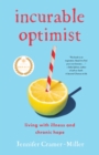 IncurableOptimist : Living with Illness and Chronic Hope - Book