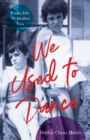 We Used to Dance : Loving Judy, My Disabled Twin - Book