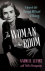 The Woman in the Room : A Jewish Life Through 100 Years of History - Book