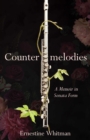 Countermelodies : A Memoir in Sonata Form - eBook