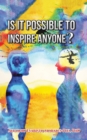 Is It Possible to Inspire Anyone? - eBook
