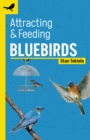 Attracting & Feeding Bluebirds - Book