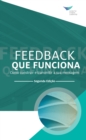 Feedback That Works: How to Build and Deliver Your Message, Second Edition (Portuguese) - eBook