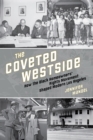 The Coveted Westside : How the Black Homeowners' Rights Movement Shaped Modern Los Angeles - eBook