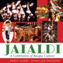 Jaialdi : A Celebration of Basque Culture - eBook