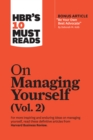 HBR's 10 Must Reads on Managing Yourself, Vol. 2 (with bonus article "Be Your Own Best Advocate" by Deborah M. Kolb) - Book