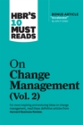 HBR's 10 Must Reads on Change Management, Vol. 2 (with bonus article "Accelerate!" by John P. Kotter) - Book