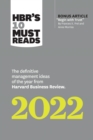 HBR's 10 Must Reads 2022: The Definitive Management Ideas of the Year from Harvard Business Review (with bonus article "Begin with Trust" by Frances X. Frei and Anne Morriss) : The Definitive Manageme - Book