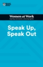 Speak Up, Speak Out (HBR Women at Work Series) - eBook