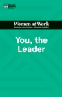 You, the Leader (HBR Women at Work Series) - eBook