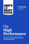 HBR's 10 Must Reads on High Performance - Book