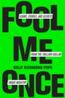 Fool Me Once : Scams, Stories, and Secrets from the Trillion-Dollar Fraud Industry - eBook