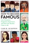 How to Become Famous : Lost Einsteins, Forgotten Superstars, and How the Beatles Came to Be - eBook
