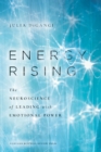 Energy Rising : The Neuroscience of Leading with Emotional Power - eBook
