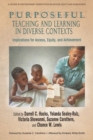 Purposeful Teaching and Learning in Diverse Contexts : Implications for Access, Equity and Achievement - Book