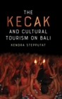 The Kecak and Cultural Tourism on Bali - Book