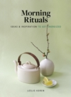 Morning Rituals : Ideas and Inspiration to Get Energized - Book