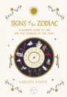 Signs of the Zodiac : A Modern Guide to the Age-Old Wisdom of the Stars - Book