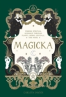 Magicka : Finding Spiritual Guidance Through Plants, Herbs, Crystals, and More - Book