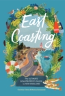 East Coasting : The Ultimate Roadtripper’s Guide to New England - Book