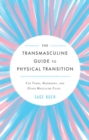 Transmasculine Guide to Physical Transition, The - eBook