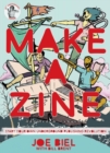 Make A Zine! : Start Your Own Underground Publishing Revolution (4th Edition) - Book