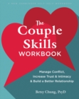 Couple Skills Workbook : Manage Conflict, Increase Trust and Intimacy, and Build a Better Relationship - eBook