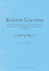 Knots Untied : Being Plain Statements on Disputed Points in Religion from the Standpoint of an Evangelical Churchman - eBook