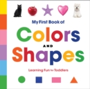 My First Book of Colors and Shapes : Learning Fun for Toddlers - eBook