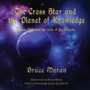The Cross Star and the Planet of Knowledge - eBook