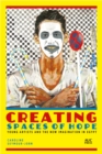 Creating Spaces of Hope : Young Artists and the New Imagination in Egypt - eBook