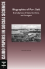 Biographies of Port Said: Everydayness of State, Dwellers, and Strangers : Cairo Papers in Social Science Vol. 36, No. 1 - eBook