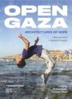 Open Gaza : Architectures of Hope - Book