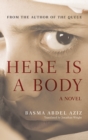 Here Is a Body : A Novel - eBook