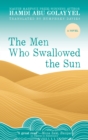 The Men Who Swallowed the Sun : A Novel - eBook