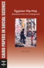 Egyptian Hip-Hop: Expressions from the Underground : Cairo Papers in Social Science Vol. 34, No. 1 - Book