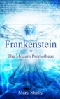 Frankenstein or the Modern Prometheus (Annotated) - eBook