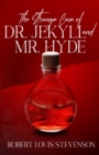 The Strange Case of Dr. Jekyll and Mr. Hyde (Annotated) - eBook