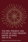 The Past, Present, and Future of Early Modern Di – Iter at 25 - Book