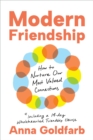 Modern Friendship : How to Nurture Our Most Valued Connections - Book
