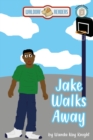 Jake Walks Away - eBook