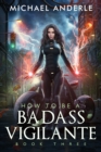How To Be A Badass Vigilante : Book 3 - eBook