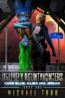 Code Blue: Alien Jail Break : Unlikely Bountyhunters Book 1 - eBook