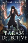 How to be a Badass Detective : Book 2 - eBook