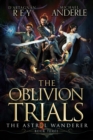 The Oblivion Trials : The Astral Wanderer Book 3 - eBook